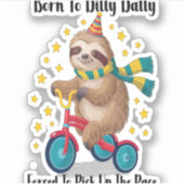 Geboren door Dilly Sloth Sticker (Voorkant)