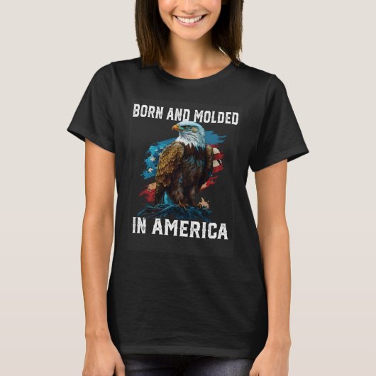 Geboren en gegoten in Amerika American Bald Eagle  T-shirt (Voorkant)