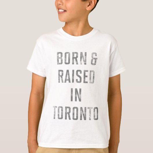 Geboren en opgevoed in Toronto T-Shirt (Voorkant)