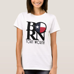 GEBOREN Fort Worth Texas T-shirt