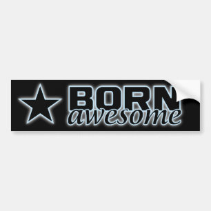 Geboren Geweldige bumpersticker