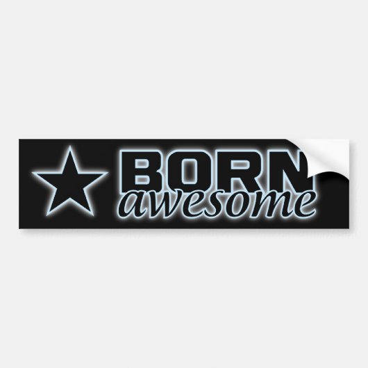 Geboren Geweldige bumpersticker (Voorkant)