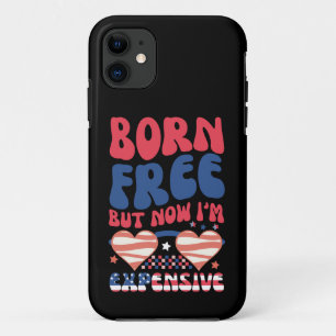 Geboren gratis, maar nu ben ik duur Grappig 4 juli Case-Mate iPhone Case