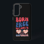 Geboren gratis, maar nu ben ik duur Grappig 4 juli Samsung Galaxy Hoesje<br><div class="desc">Geboren gratis,  maar nu ben ik duur Grappig 4 juli</div>