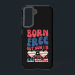 Geboren gratis, maar nu ben ik duur Grappig 4 juli Samsung Galaxy Hoesje<br><div class="desc">Geboren gratis,  maar nu ben ik duur Grappig 4 juli</div>