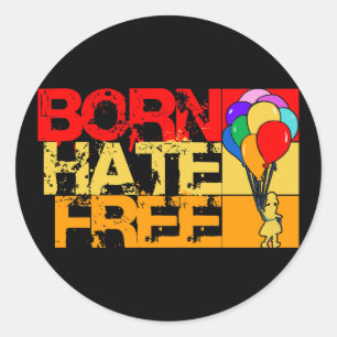 geboren haat vrij. ronde sticker