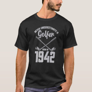 Geboren in 1942 op zondag, onderschat nooit een Go T-shirt