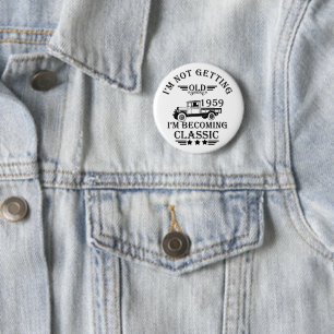geboren in 1959 verjaardagscadeau mannen cadeau ronde button 5,7 cm