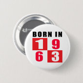 Geboren in 1963, Design van 1963 Ronde Button 5,7 Cm (Voorkant /achterkant)