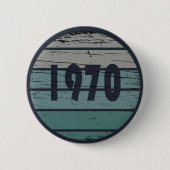 Geboren in 1970 verjaardagscadeau ronde button 5,7 cm (Voorkant)