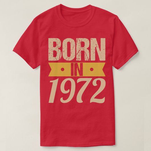 Geboren in 1972 t-shirt (Design voorkant)