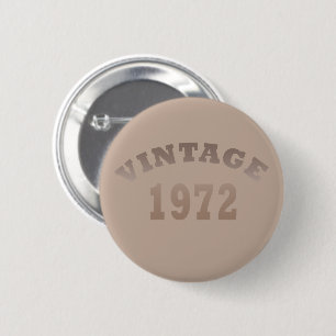 geboren in 1972 vintage verjaardag ronde button 5,7 cm