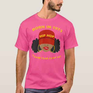 Geboren in 1973 Verjaardag Afro-Amerikaanse vrouwe T-shirt