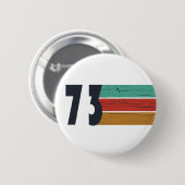 Geboren in 1973 verjaardagscadeau ronde button 5,7 cm (Voorkant /achterkant)