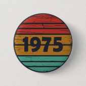 Geboren in 1975  50ste verjaardagsfeest ronde button 5,7 cm (Voorkant)