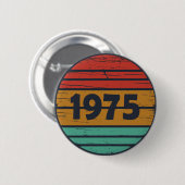 Geboren in 1975  50ste verjaardagsfeest ronde button 5,7 cm (Voorkant /achterkant)
