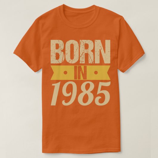 Geboren in 1985 t-shirt (Design voorkant)