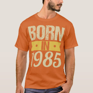Geboren in 1985 t-shirt