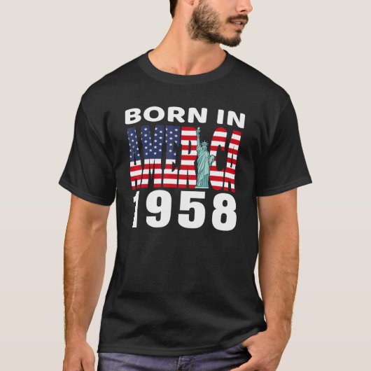 Geboren in Amerika in 1958 Vrijheidsbeeld VS-vlag T-shirt (Voorkant)
