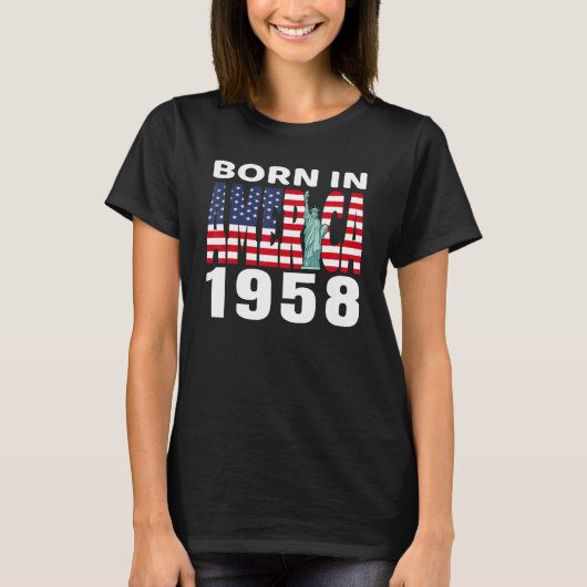 Geboren in Amerika in 1958 Vrijheidsbeeld VS-vlag T-shirt (Voorkant)