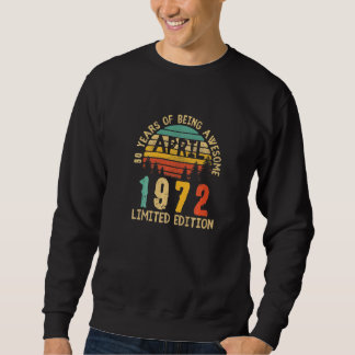 Geboren in april 1972 50e verjaardag 50 jaar oud trui