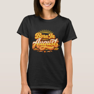 Geboren in augustus Retro Vintage Typografie Verja T-shirt