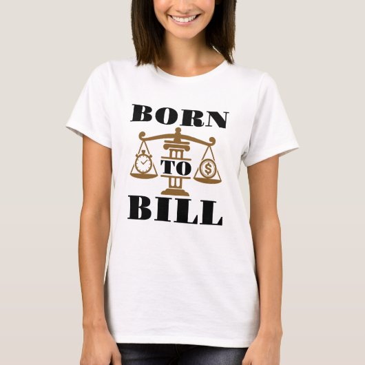 Geboren in Bill Attorney Lawyer T-shirt (Voorkant)