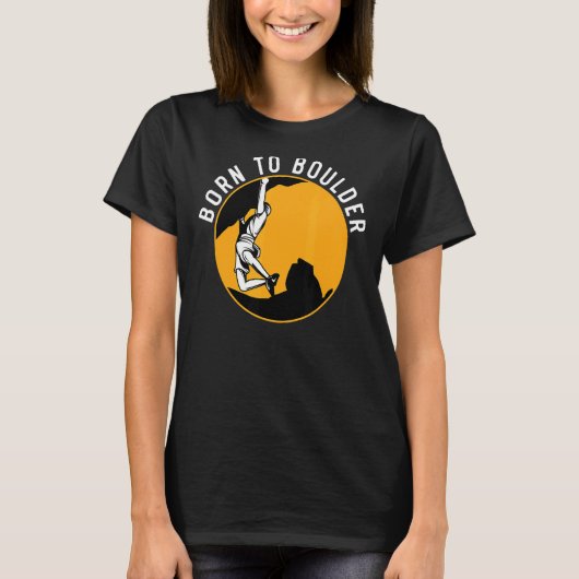 Geboren in Boulder Rock cliber Boulderer Boulderin T-shirt (Voorkant)