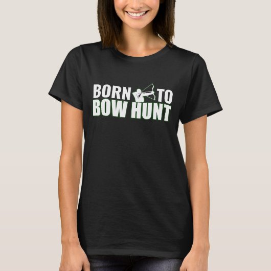 Geboren in Bow Hunt Hunter Archery T-shirt (Voorkant)