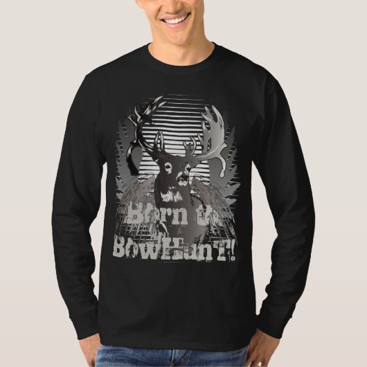 Geboren in Bowhunt. T-shirt (Voorkant)