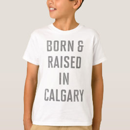 Geboren in Calgary T-shirt
