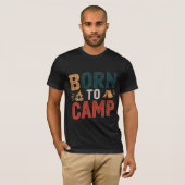 GEBOREN IN CAMP - Avontuur wacht op u | Camping T- T-shirt (Voorkant volledig)