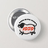 Geboren in Chinees Varkensjaar 1959 Ronde knoop Ronde Button 5,7 Cm (Voorkant /achterkant)