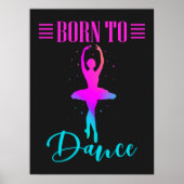 Geboren in Dance Ballerina Poster (Voorkant)