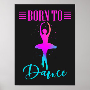 Geboren in Dance Ballerina Poster