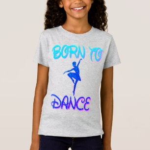 Geboren in Dance Ballerina T-Shirt
