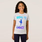 Geboren in Dance Ballerina T-Shirt (Voorkant volledig)