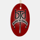 Geboren in Dance (basisch) Keramisch Ornament (Rechts)