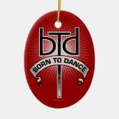 Geboren in Dance (basisch) Keramisch Ornament (Voorkant)