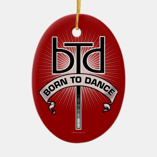 Geboren in Dance (basisch) Keramisch Ornament (Voorkant)