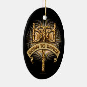 Geboren in Dance (luipaard) Keramisch Ornament (Rechts)