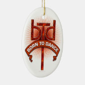 Geboren in Dance (roodsteen) Keramisch Ornament (Rechts)