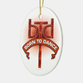 Geboren in Dance (roodsteen) Keramisch Ornament (Links)