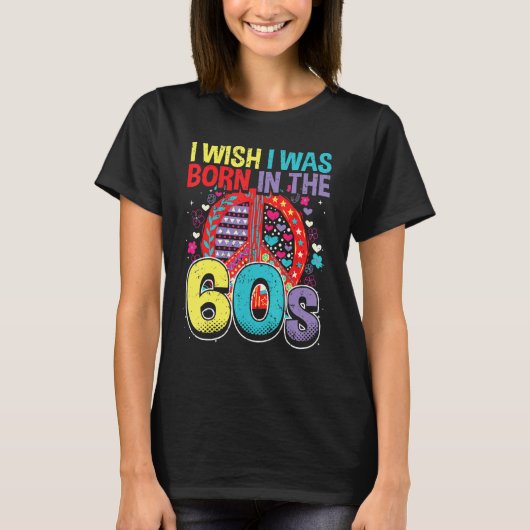 Geboren in de 60s Retro 1960s Hippie Nostalg T-shirt (Voorkant)