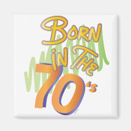 Geboren in de 70s Cool Old AgeFun Magneet