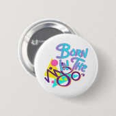 Geboren in de 80s Cool Age Art Ronde Button 5,7 Cm (Voorkant /achterkant)