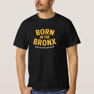 Geboren in de Bronx - waar de straten een ritme he T-shirt