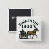 Geboren in de jaren 1900 Nostalgisch Grappig Vierkante Button 5,1 Cm (Voorkant /achterkant)
