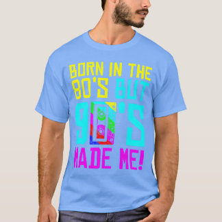 Geboren in de jaren 80, maar de jaren 90 maakten m t-shirt