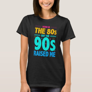 Geboren in de jaren '80, maar de jaren '90 stelden t-shirt